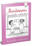 Activități matematice Montessori. Operațiile aritmetice - Paperback - *** - Gama