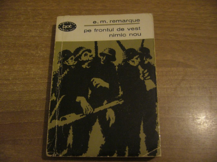 E. M. Remarque - Pe frontul de vest nimic nou (BPT 294)