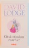 Cat sa-ntindem coarda? - David Lodge, Polirom, 2011, Roman