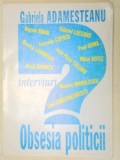 OBSESIA POLITICII-GABRIELA ADAMESTEANU 1995