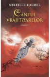 Cantul vrajitoarelor Vol. 2 - Mireille Calmel, 2021