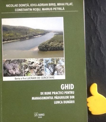 Ghid de bune practici pentru managementul padurilor din Lunca Dunarii Donita foto