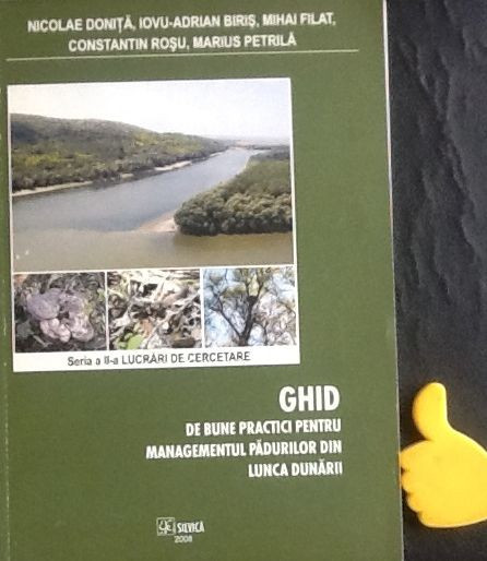 Ghid de bune practici pentru managementul padurilor din Lunca Dunarii Donita