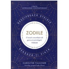 Zodiile. Ghid de astrologie contemporana - Carolyne Faulkner