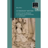 Az eml&eacute;kezet mesterei