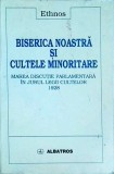 Cumpara ieftin Biserica noastra si cultele minoritare. Marea discutie parlamentara in jurul