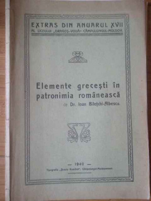 Elemente Grecesti In Patronimia Romaneasca - Ioan Biletchi-albescu ,309530 foto