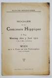 PROGRAMM FUR DEN CONCOURS HIPPIQUE , WIEN , MONTAG , 3 JUNI , 1912