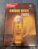 Ghidul berii 2003 Colectia Gastronomica