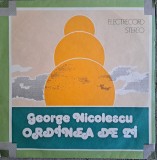 Disc Vinil George Nicolescu - Ordinea De Zi-Electrecord-ST-EDE 02375