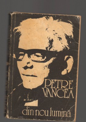 C9734 DIN NOU LUMINA - PETRE VANCEA foto