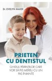 Prieten cu dentistul - Evelyn Maier