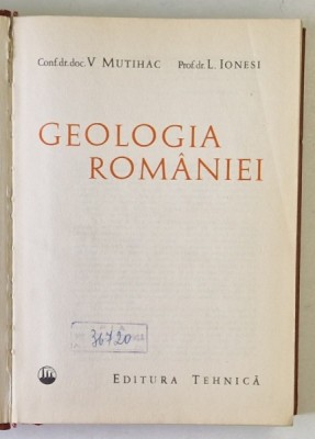 GEOLOGIA ROMANIEI de V. MUTIHAC , L. IONESI foto