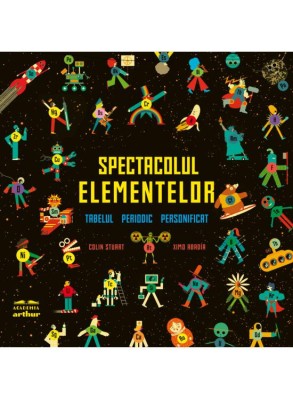 Spectacolul Elementelor, Colin Stuart, Ximo Abadia - Editura Art foto