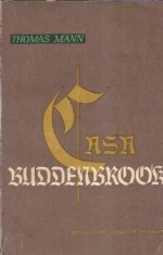Casa Buddenbrook (Volumul 1) - Thomas Mann