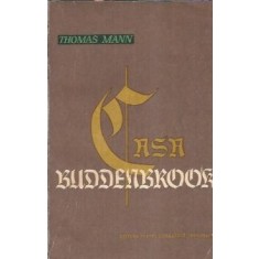 Casa Buddenbrook (Volumul 1) - Thomas Mann