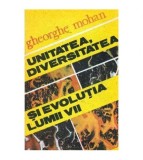 Gheorghe Mohan - Unitatea, diversitatea si evolutia lumii vii - 103440