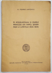 M. KOGALNICEANU SI ZIARELE FRANCEZE IN TINPUL SEDERII SALE LA LUNEVILLE ( 1834 - 1835 ) de A. PIERRET - ANTONIU , 1942 foto