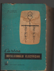 C8850 CARTEA INSTALATORULUI ELECTRICIAN - GH. CHIRITA, C. ALEXE foto