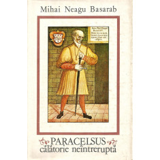 Paracelsus. Calatorie neintrerupta - Mihai Neagu Basarab