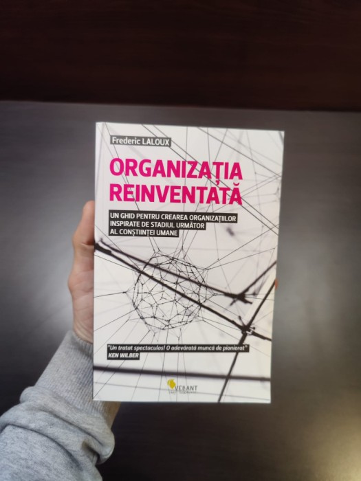 ORGANIZATIA REINVENTATA de FREDERIC LALOUX , 2017 / C148