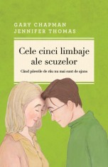 Cele cinci limbaje ale scuzelor. Editia a III-a revizuita si adaugita - Curtea Veche