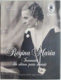 Regina Maria. Insemnari din ultima parte a vietii (martie 1937 - iulie 1938) &ndash; Sorin Cristescu (editor)
