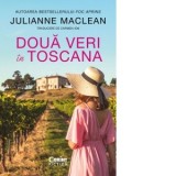 Doua veri in Toscana - Carmen Ion, Julianne MacLean
