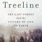 The Treeline: The Last Forest and the Future of Life on Earth