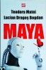 Lucian Dragos Bogdan, Teodora Matei - Maya