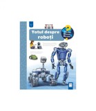 Cumpara ieftin Totul Despre Roboti, Andrea Erne - Editura Casa