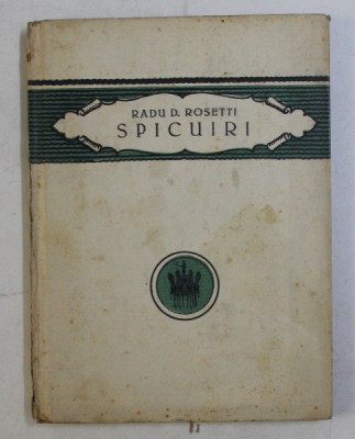 SPICUIRI de RADU D. ROSETTI , 1923 foto