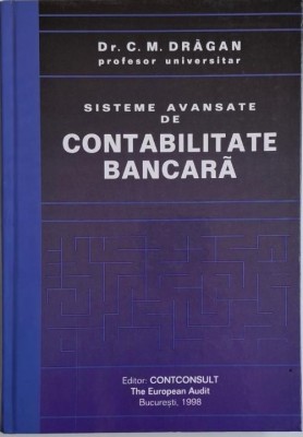 Sisteme avansate de contabilitate bancara &amp;ndash; C. M. Dragan foto
