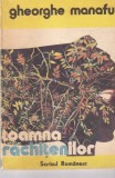 Gheorghe Manafu - Toamna rachitenilor | Roman | Editura SCRISUL ROMANESC | Brosata | 1988 | Stare Buna