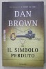 IL SIMBOLO PERDUTO di DAN BROWN , TEXT IN LIMBA ITALIANA , 2011 *BLOC DE FILE INDOIT
