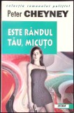 ESTE RANDUL TAU, MICUTO-PETER CHEYNEY-345783