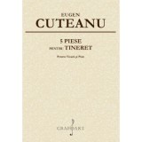 5 piese pentru tineret - Eugen Cuteanu