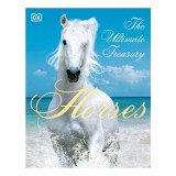 Horses The Ultimate Treasury