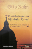 Cruciada impotriva Sfantului Graal