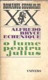 O lume pentru Julius - Alfredo Bryce Echenique