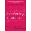 Becoming Cliterate: Why Orgasm Equality Matters--And How to Get It