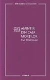 Amintiri din Casa mortilor/F.M. Dostoievski