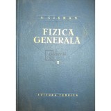 Alexandru Cisman - Fizica generala, vol. 2 (Editia: 1962)
