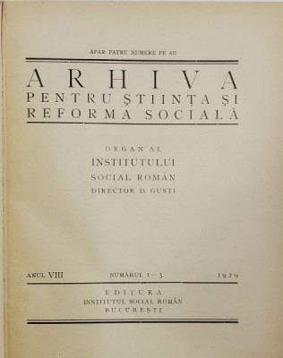 ARHIVA PENTRU STIINTA SI REFORMA SOCIALA , ORGAN AL INSTITUTULUI SOCIAL ROMAN, ANUL VIII COMPLET , COLIGAT DE 4 NUMERE , 1924 foto