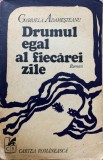 Gabriela Adamesteanu Drumul egal al fiecarei zi 1975 dedicatie/autograf debut