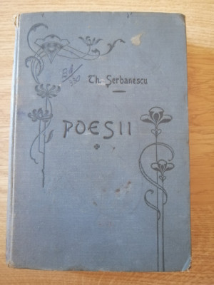 TH. SERBANESCU POESII de TH. SERBANESCU, publicate de T.G. DJUVARA,1902 Princeps foto