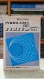Probleme de fizica pentru liceu, autor Mihail Sandu, editia 1995, 377 pagini