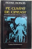 Cumpara ieftin PETRE BOKOR: PE CUVANT DE CINEAST:SECVENTE PSEUDO-CINEMATOGRAFICE/1995/DEDICATIE