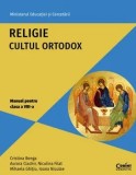 Cumpara ieftin Religie. Cultul Ortodox. Manual pentru clasa a VIII-a/Cristina Benga, Aurora Ciachir, Niculina Filat, Mihaela Ghitiu, Ioana Niculae
