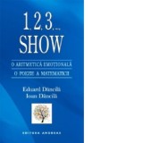 1,2,3, ..., Show. O aritmetica emotionala. O poezie a matematicii